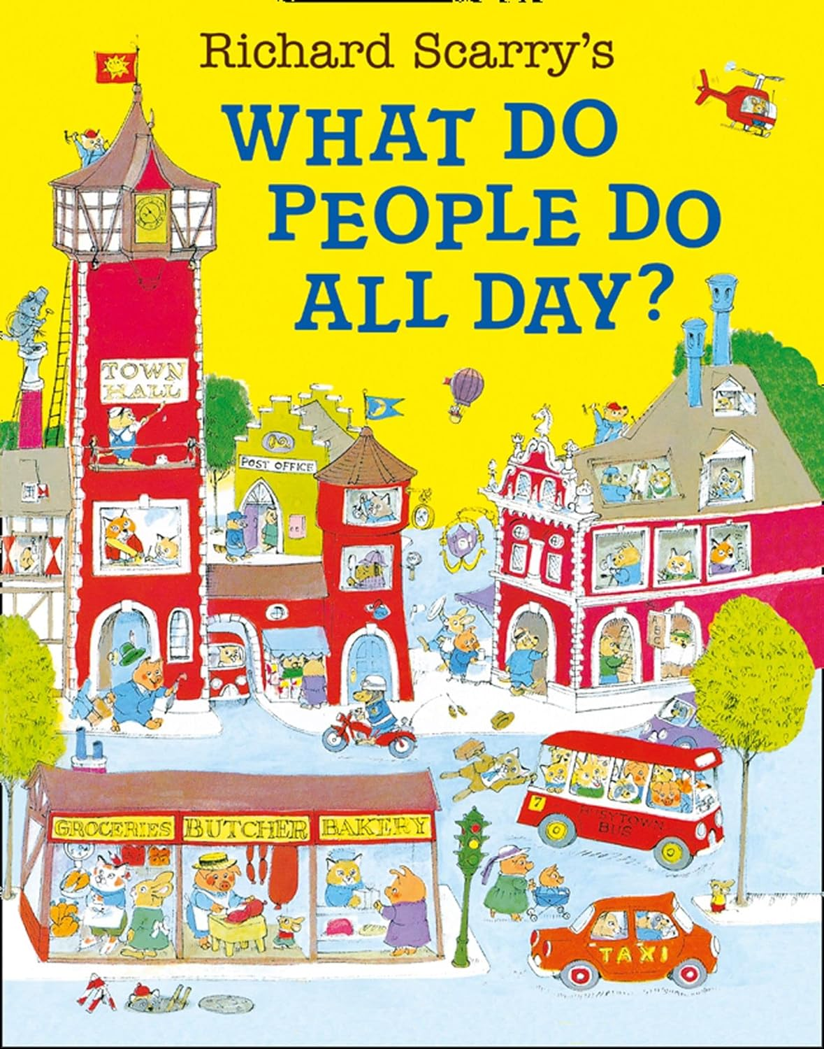 Richard Scarry'S What Do People Do All Day . New