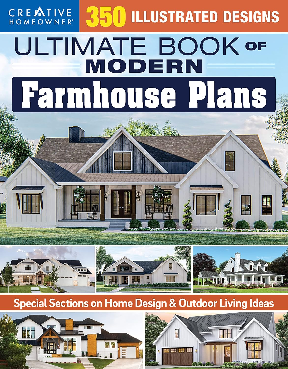 Ultimate Book of Modern Farmhouse Plans: 350 Illustrated Designs (Creative Homeowner) Catalog of Home Plans, plus Guidance on Modern Decorating, Functional Rooms, Outdoor Living, Kitchens, and More