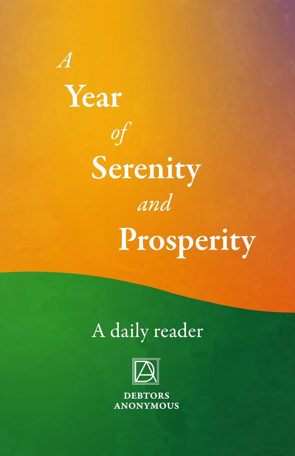 A Year of Serenity and Prosperity: a Daily Reader