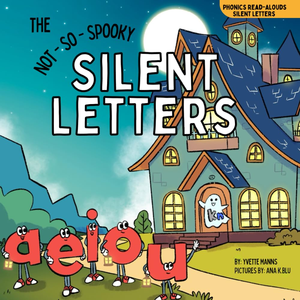 The Not-So-Spooky Silent Letters (Phonics Read-Alouds Series)
