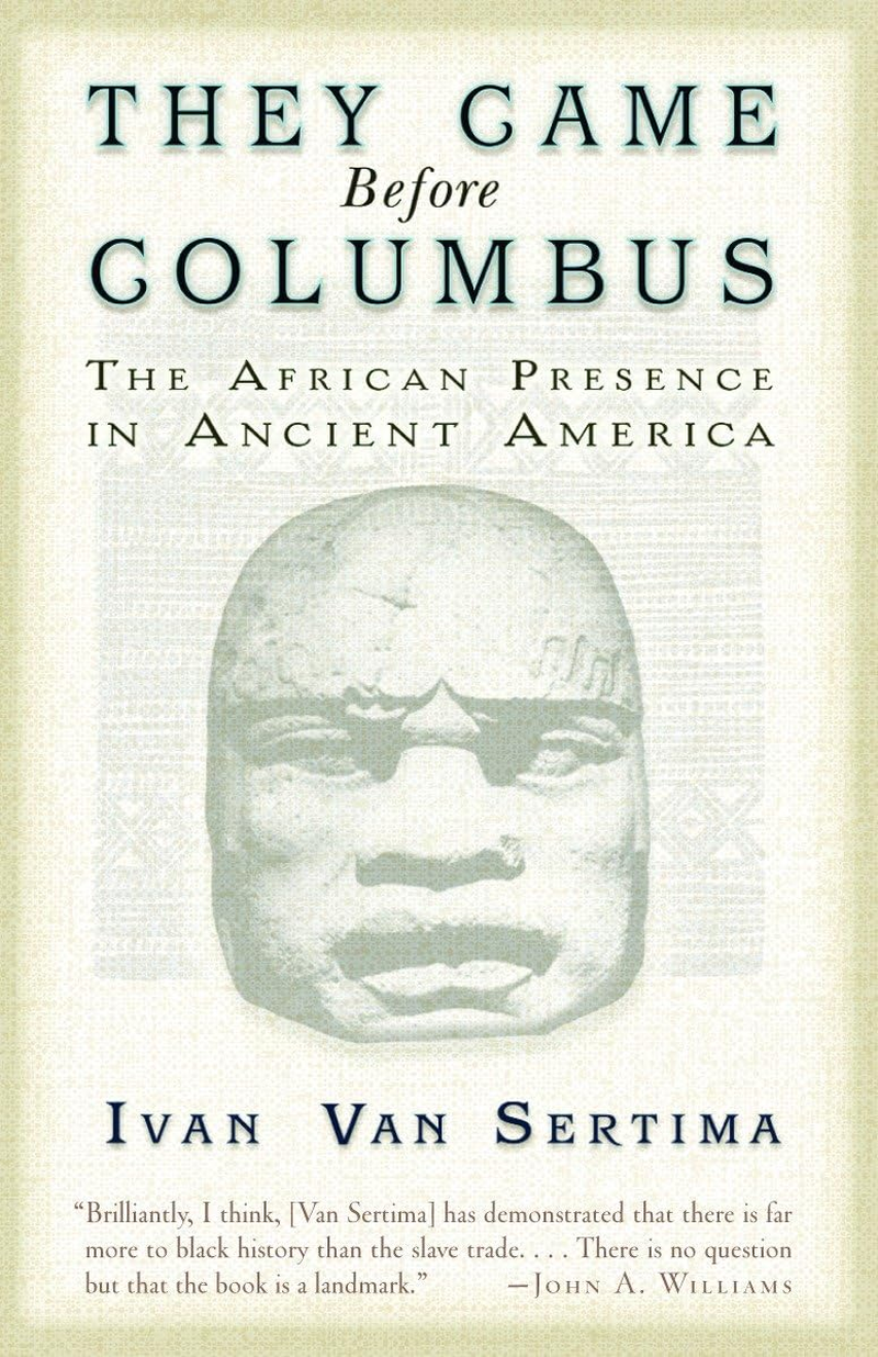 They Came before Columbus: the African Presence in Ancient America (Journal of African Civilizations)