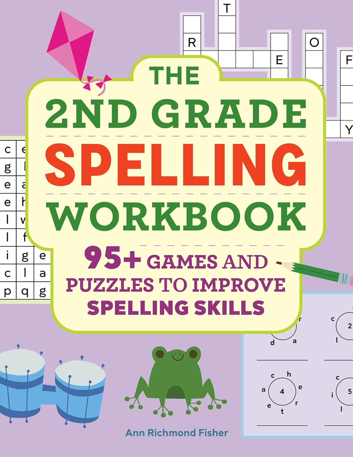 The 2Nd Grade Spelling Workbook: 95+ Games and Puzzles to Improve Spelling Skills