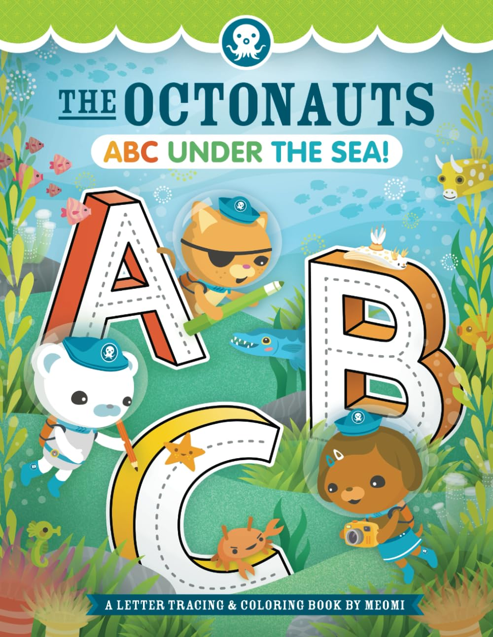 The Octonauts ABC under the Sea!: a Letter Tracing & Coloring Book by Meomi (Octonauts Activity Books)