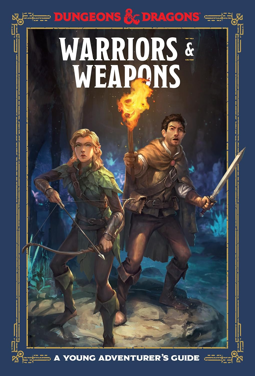 Warriors and Weapons: a Young Adventurer'S Guide (Dungeons and Dragons): an Adventurer'S Guide the New