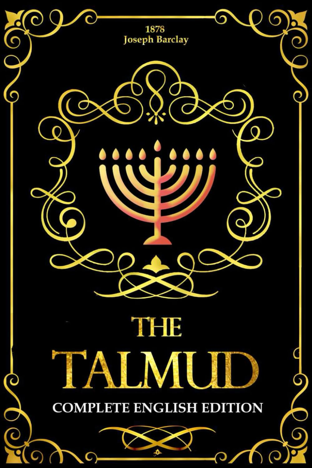 The Talmud in English Complete with Pictures : a Selection a Massive Compilation of Jewish Law, Ethics, Philosophy, Customs, and History.