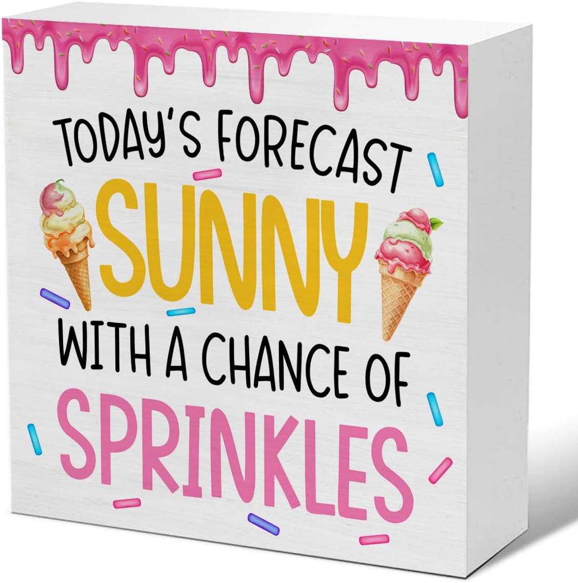 Summer Home Decor Decorative Gifts for Men Women Friends Sprinkles Wood Sign Ice Cream Decorations for Desk Table Shelf 5 X 5 Inches