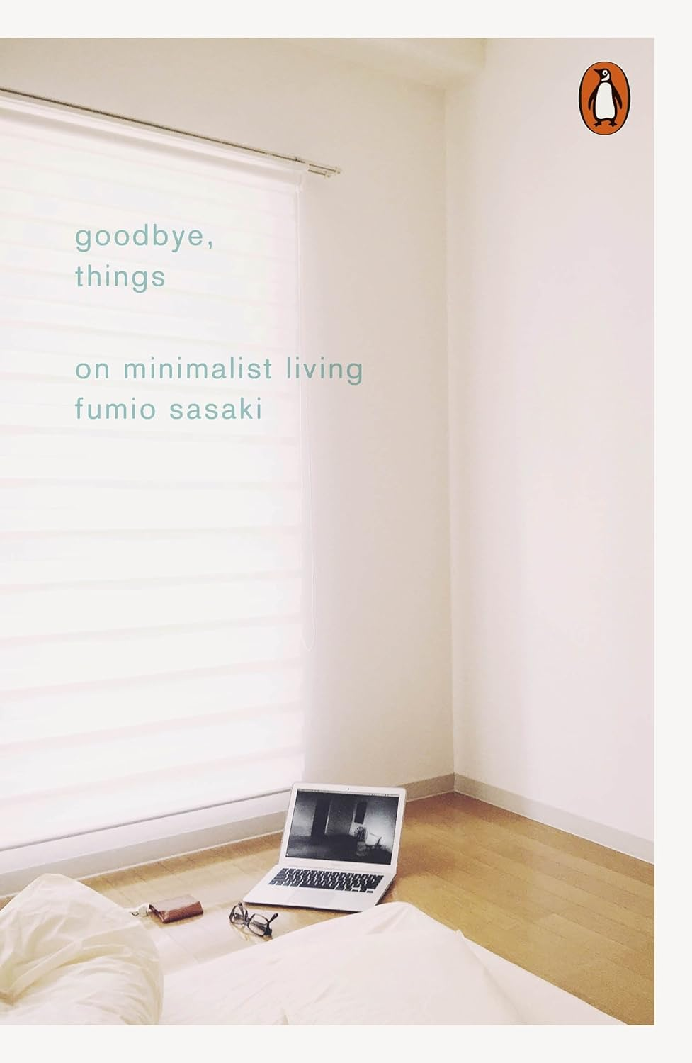 Goodbye, Things: on Minimalist Living