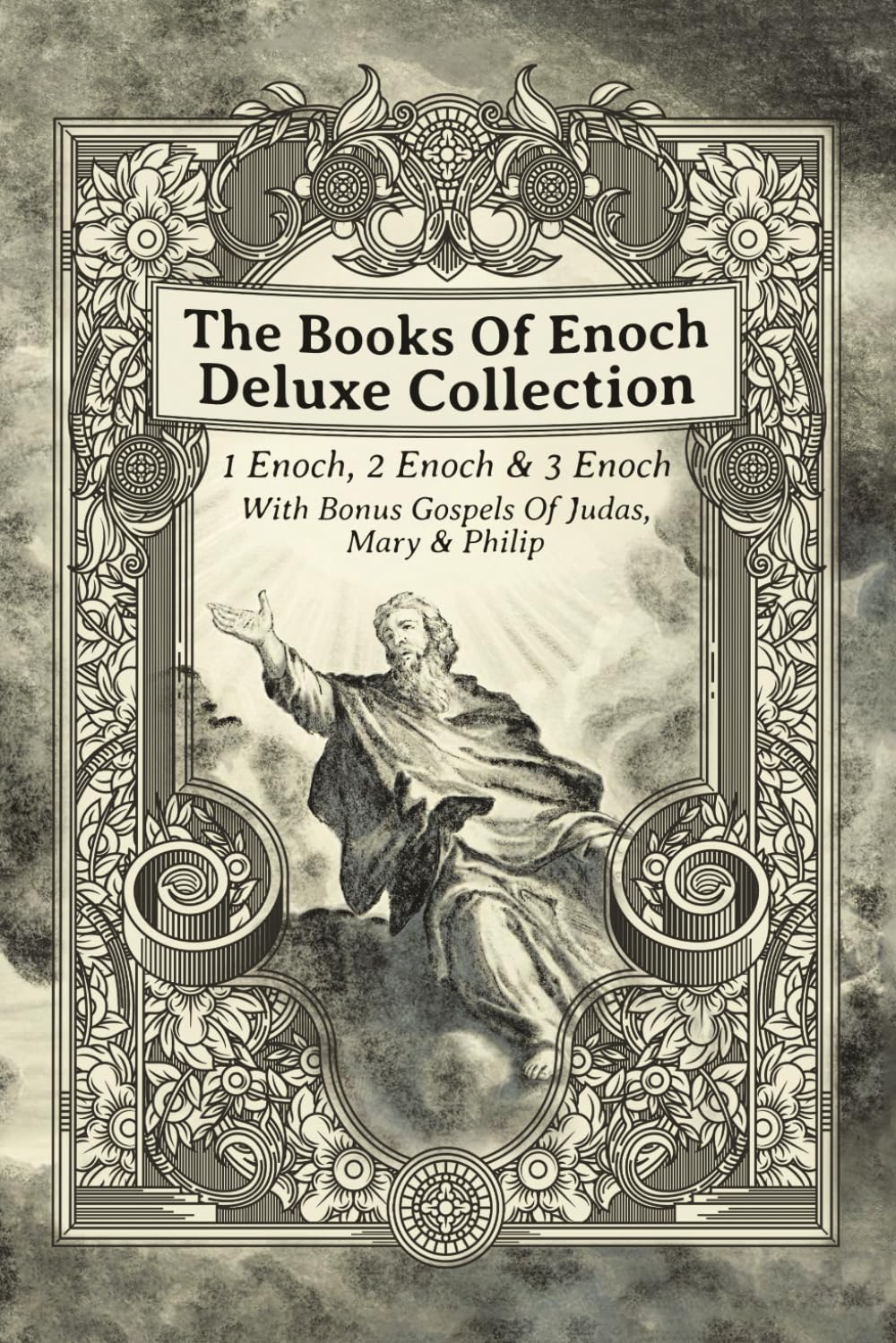 The Books of Enoch Deluxe Collection: 1 Enoch, 2 Enoch, 3 Enoch & Bonus Gospels of Judas, Mary & Philip