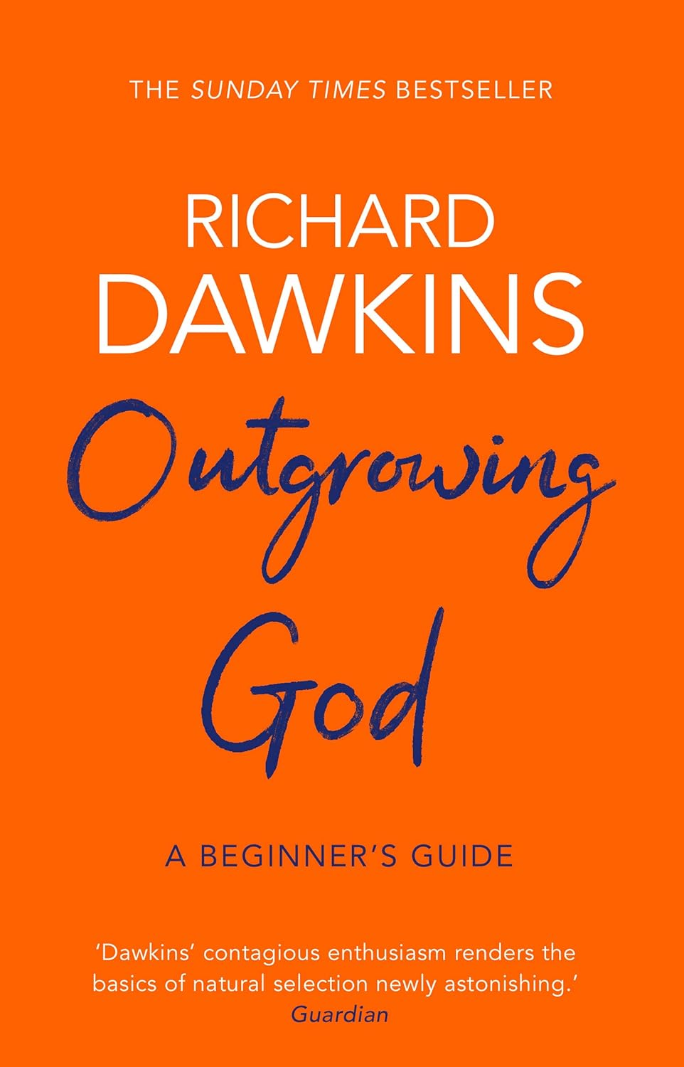 Outgrowing God: a Beginner’S Guide