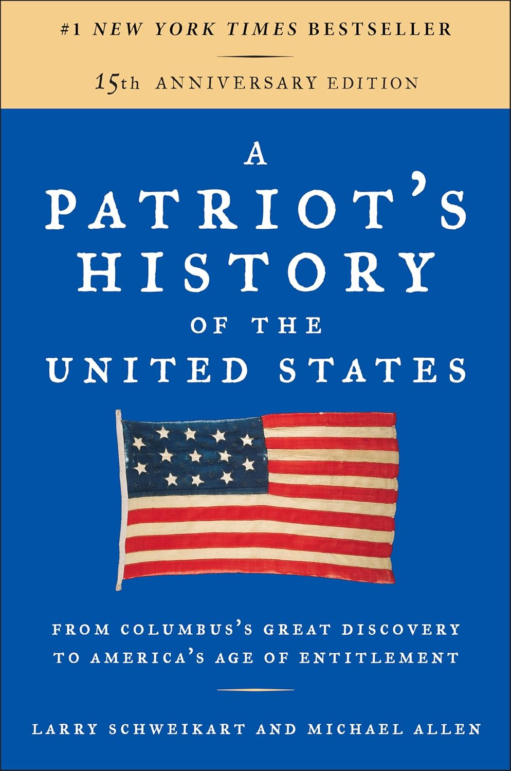 A Patriot'S History of the United States: from Columbus'S Great Discovery to America'S Age of Entitlement, Revised Edition