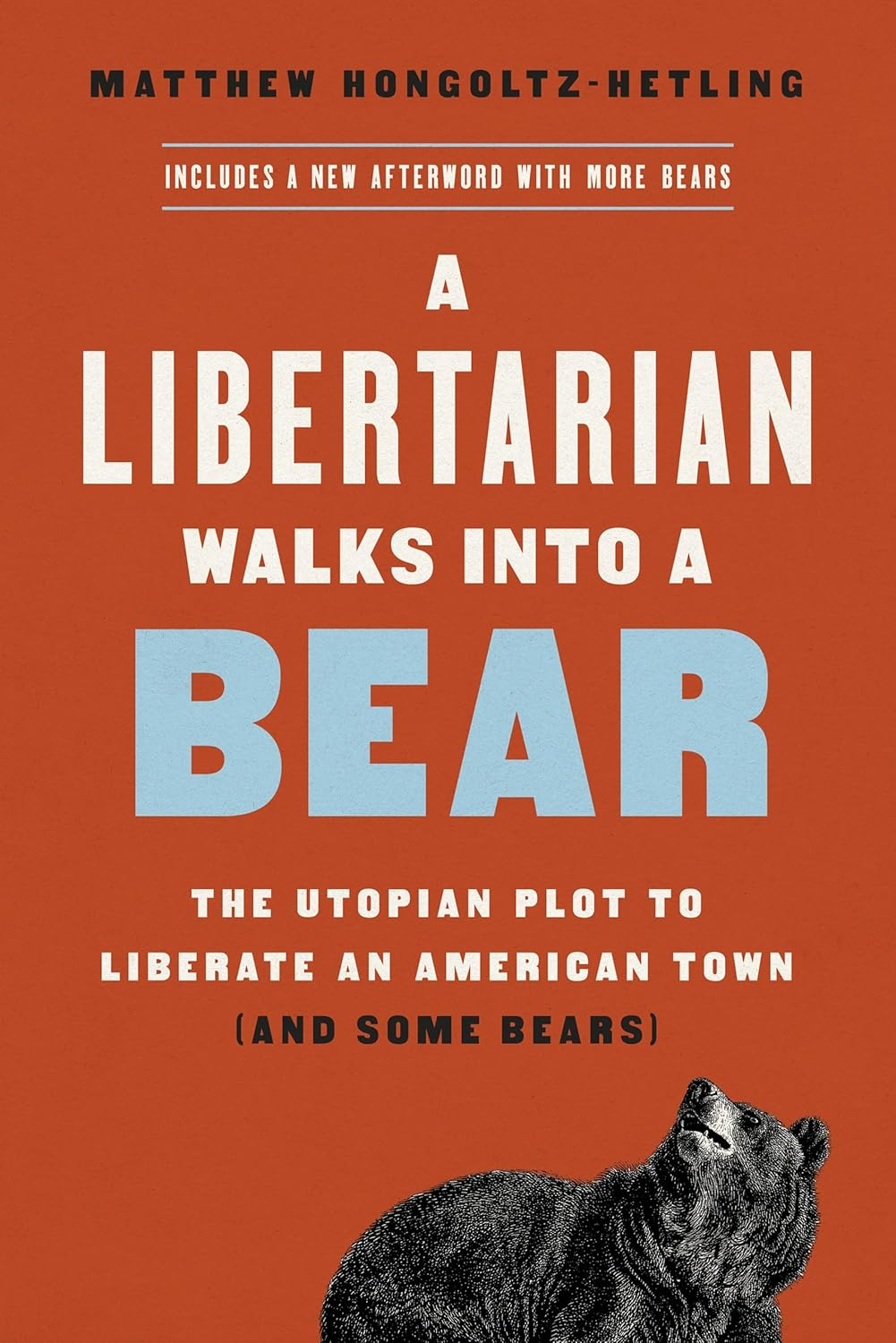A Libertarian Walks Into a Bear: The Utopian Plot to Liberate an American Tow... - Picture 2 of 13