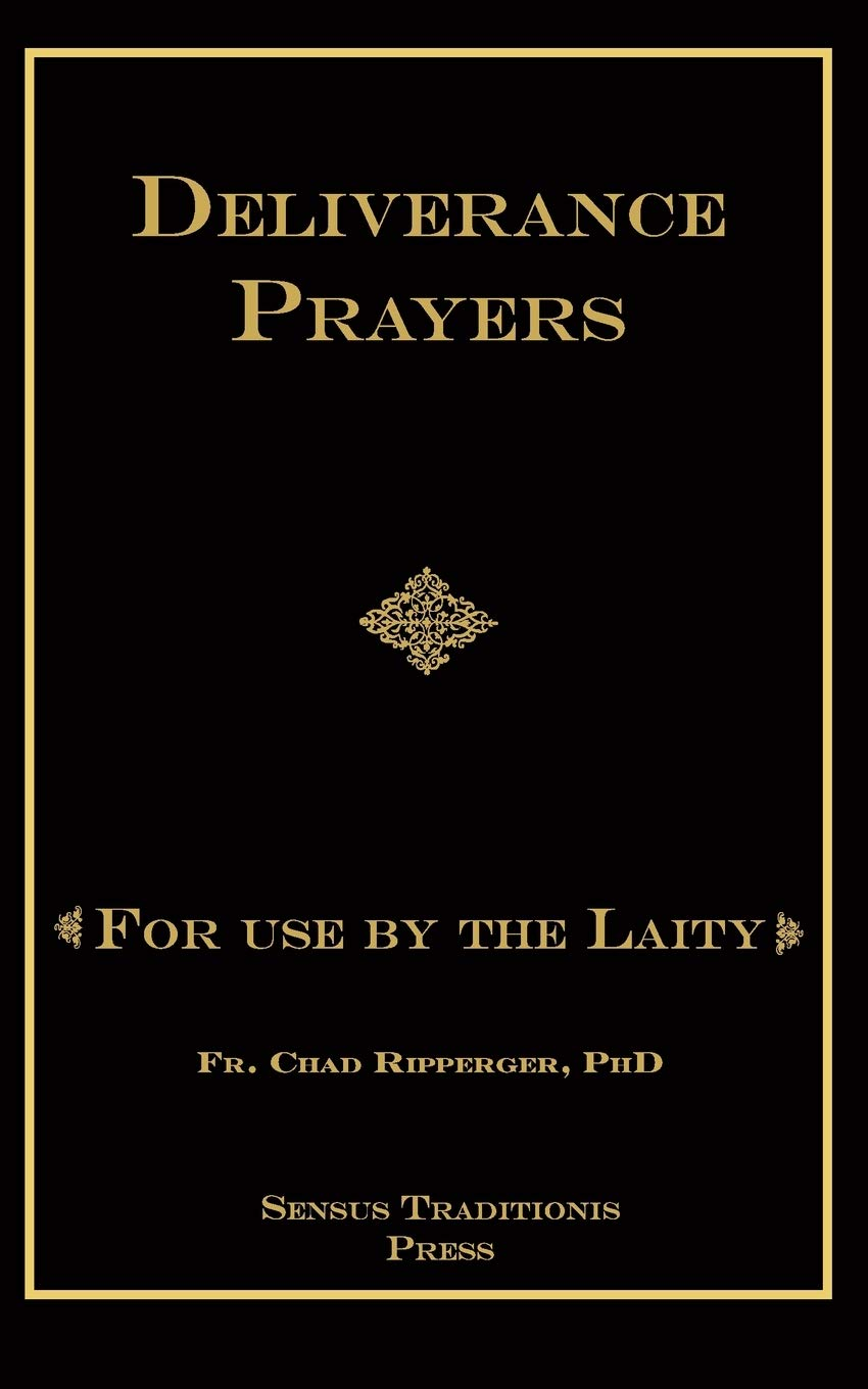 Deliverance Prayers: for Use by the Laity