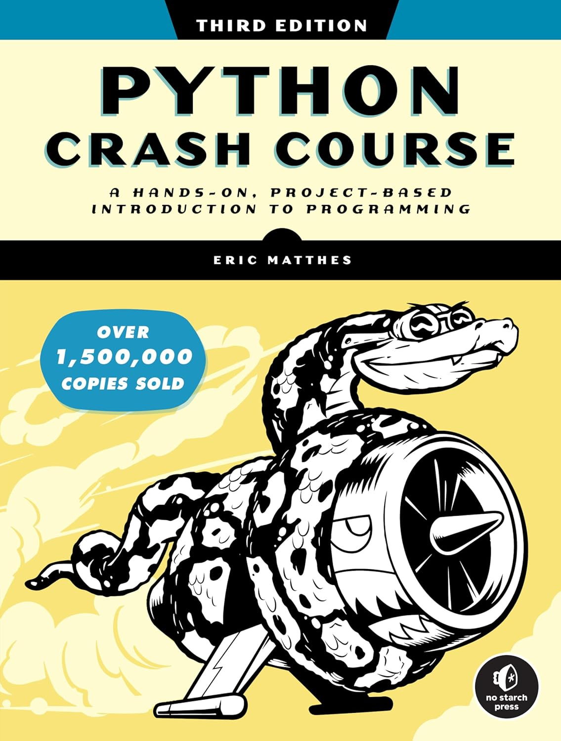Python Crash Course, 3Rd Edition: a Hands-On, Project-Based Introduction to Programming