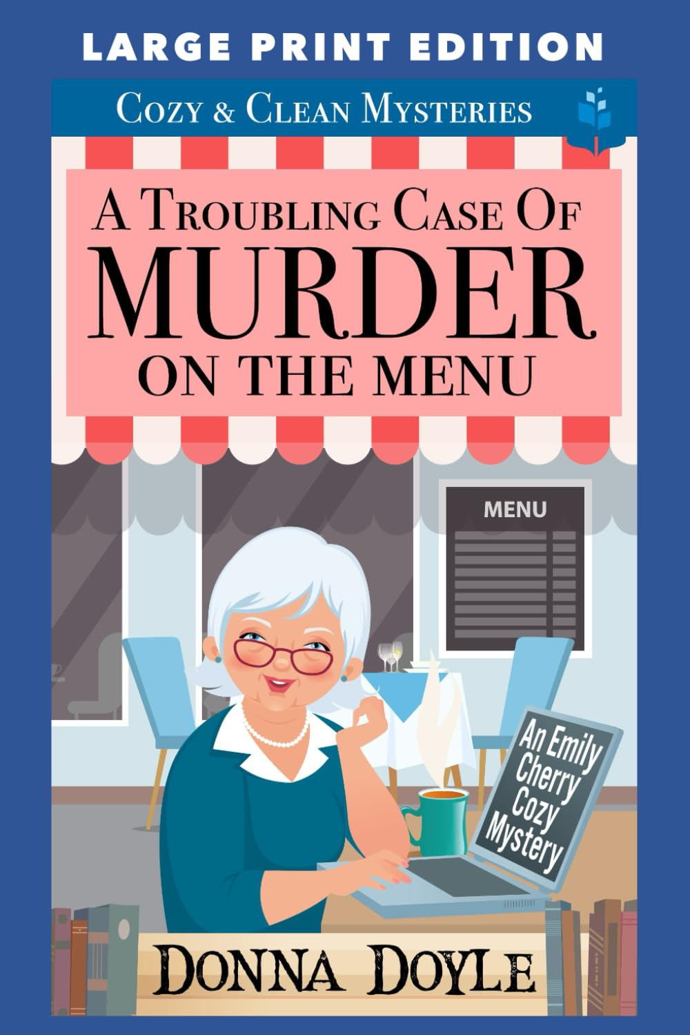 A Troubling Case of Murder on the Menu: LARGE PRINT EDITION (An Emily Cherry Cozy Mystery LARGE PRINT EDITION)