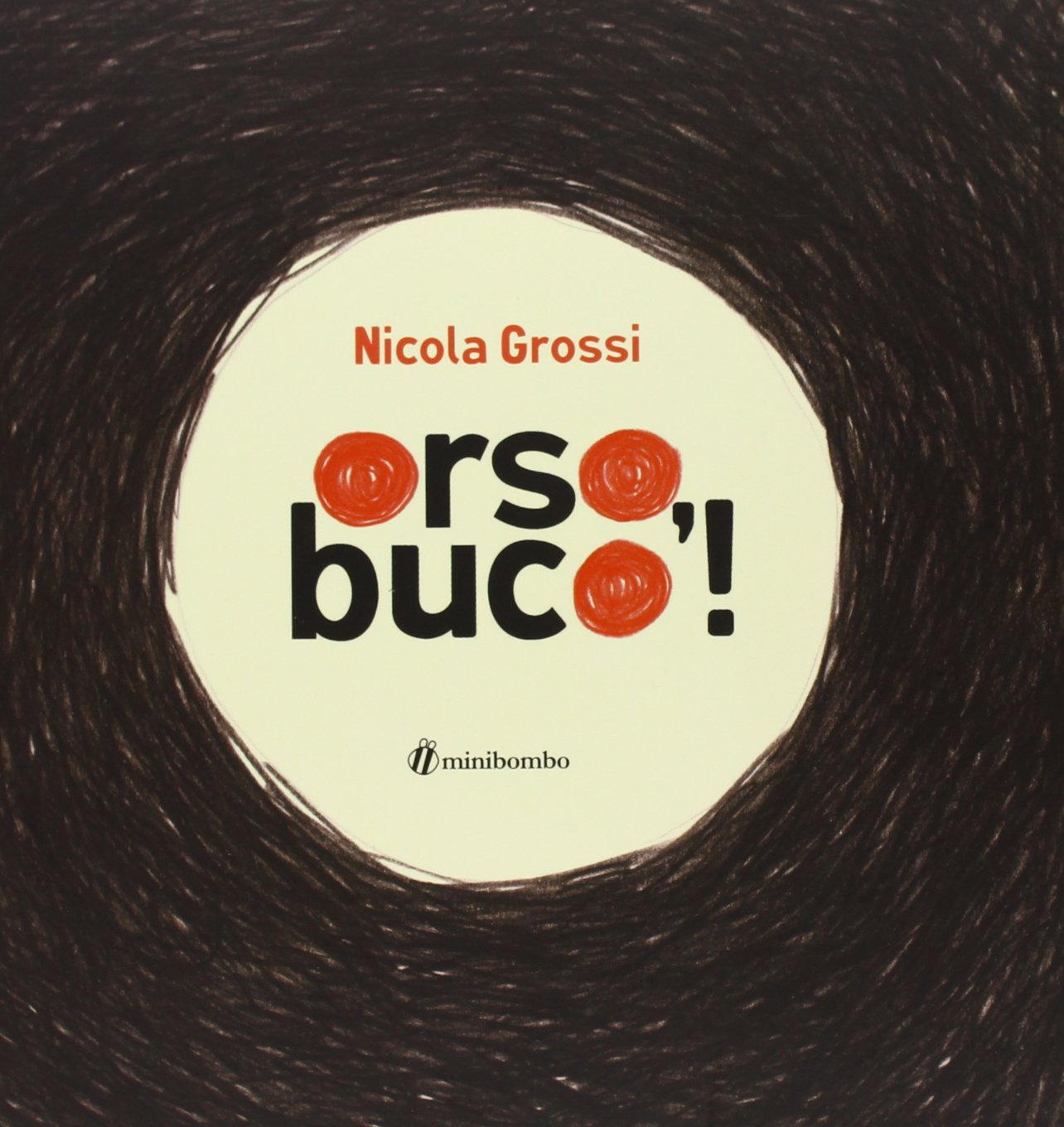 Orso, Buco! Ediz. Illustrata