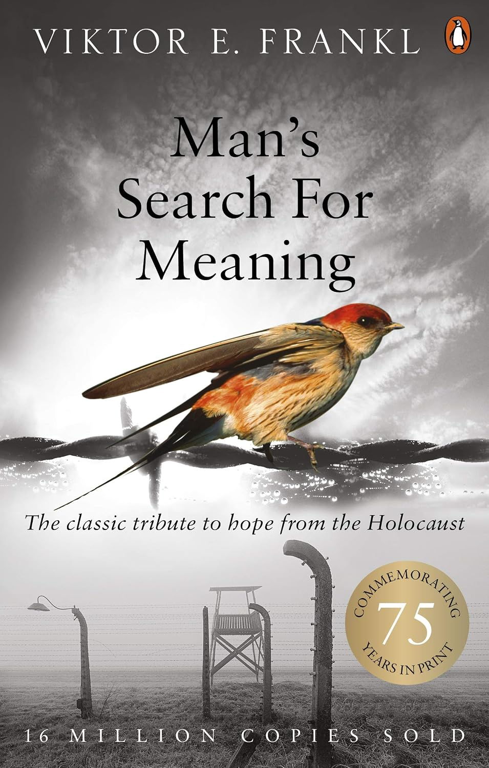 Man'S Search for Meaning: the Classic Tribute to Hope from the Holocaust the new