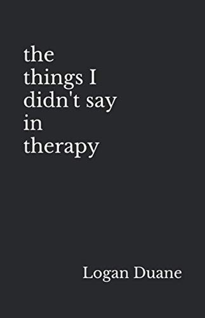 The Things I Didn'T Say in Therapy