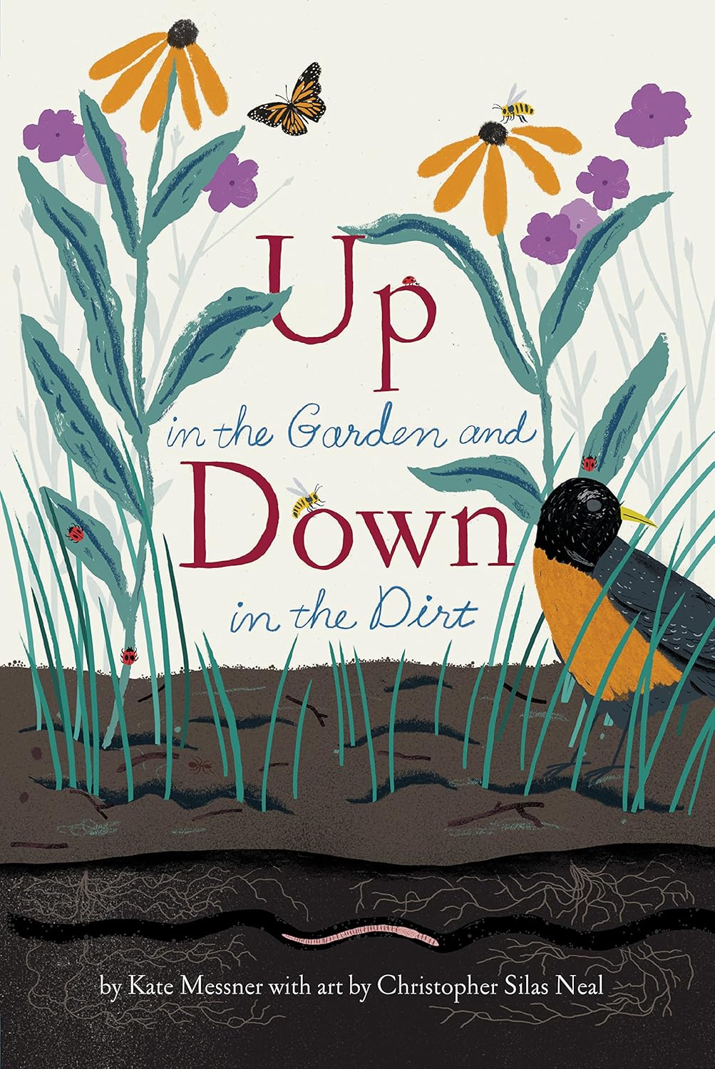 Up in the Garden and down in the Dirt: (Nature Book for Kids, Gardening and Vegetable Planting, Outdoor Nature Book) (Over and Under)