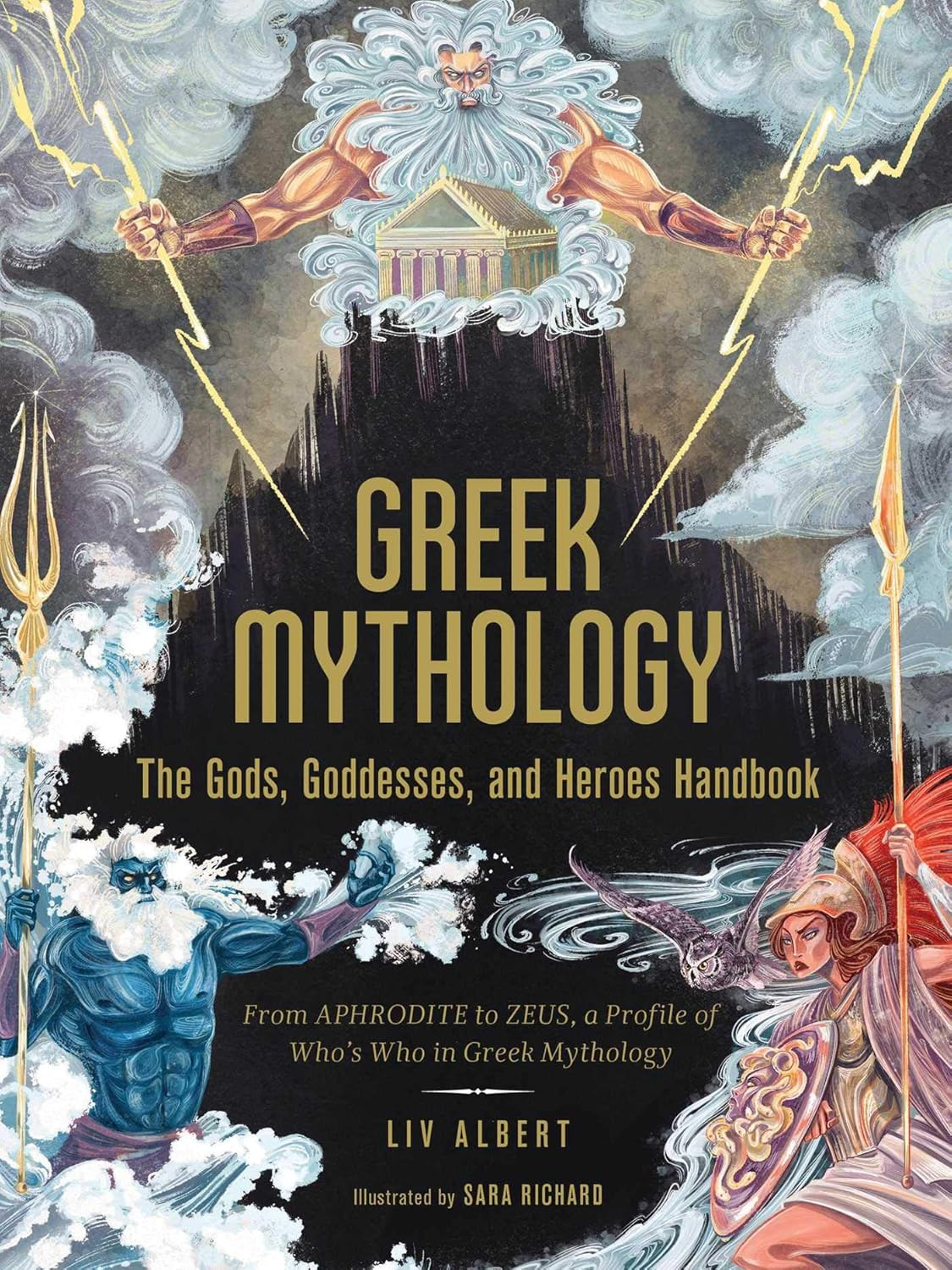 Greek Mythology the Gods, Goddesses, and Heroes Handbook: from Aphrodite to Zeus