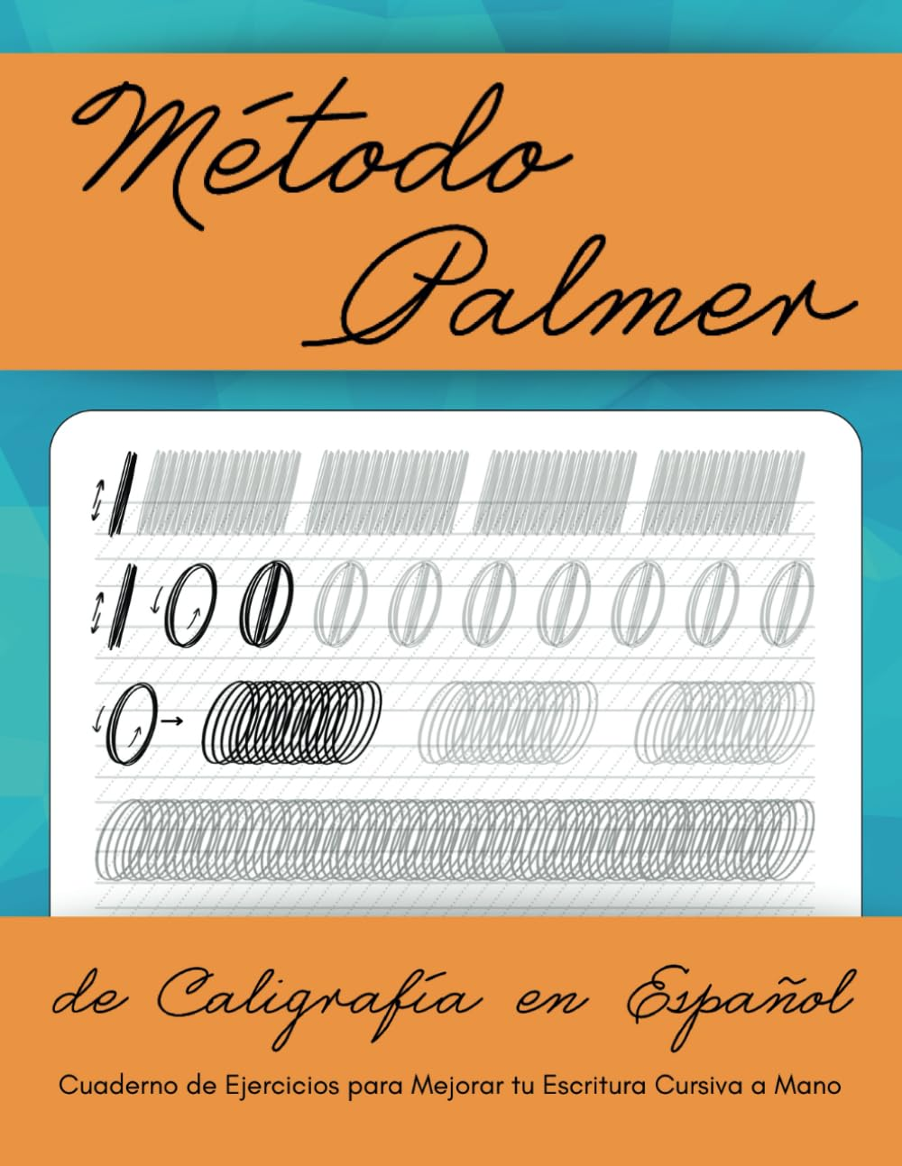 Método Palmer De Caligrafía En Español: Cuaderno De Ejercicios Para Mejorar Tu Escritura Cursiva a Mano (Spanish Edition)