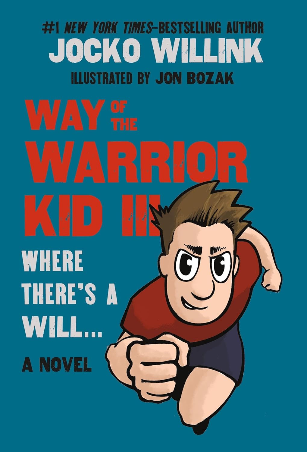 Way of the Warrior Kid III: Where There'S a Will . . . (Way of the Warrior Kid, 3)