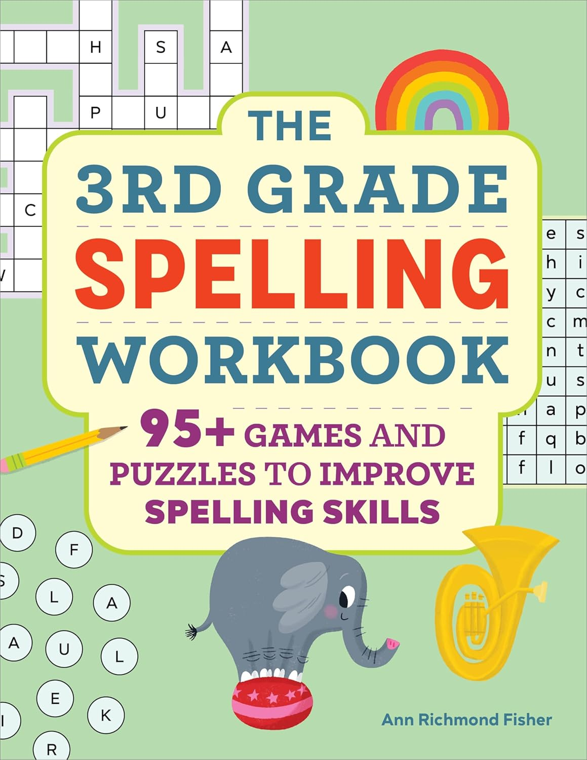The 3Rd Grade Spelling Workbook: 95+ Games and Puzzles to Improve Spelling Skills