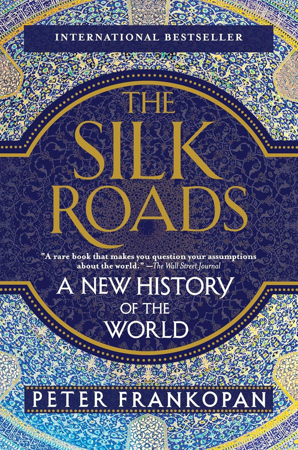 The Silk Roads: a New History of the World