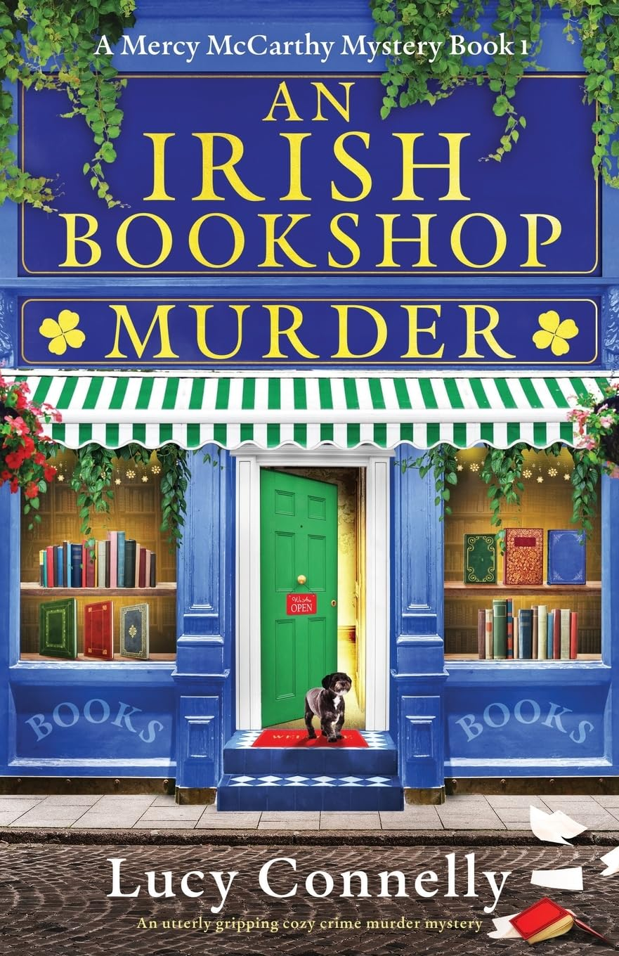 An Irish Bookshop Murder: an Utterly Gripping Cozy Crime Murder Mystery (A Mercy Mccarthy Mystery)