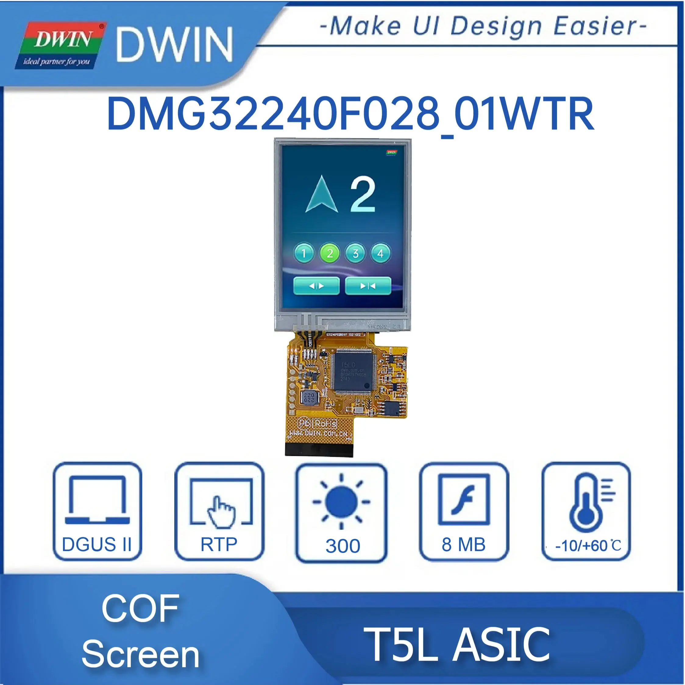 T5L0 2.8 Inch 240*320 Pixels Resolution 262K Colors TN-TFT-LCD COF Structure Low Cost And Easy Production DMG32240F028_01W