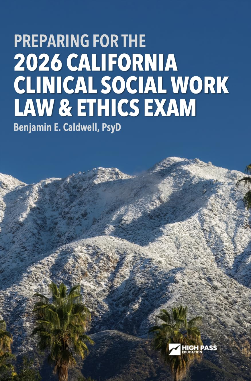 Preparing for the 2026 California Clinical Social Work Law & Ethics Exam
