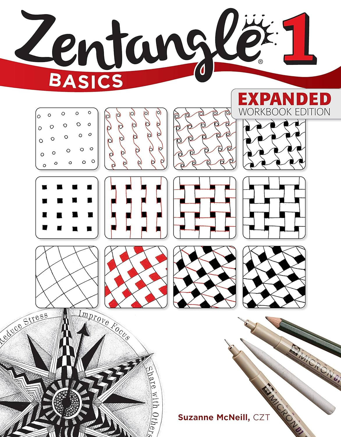 Zentangle Basics, Expanded Workbook Edition: a Creative Art Form Where All You Need Is Paper, Pencil, & Pen (Design Originals) 25 Original Tangles, Beginner-Friendly Practice Exercises, & Techniques