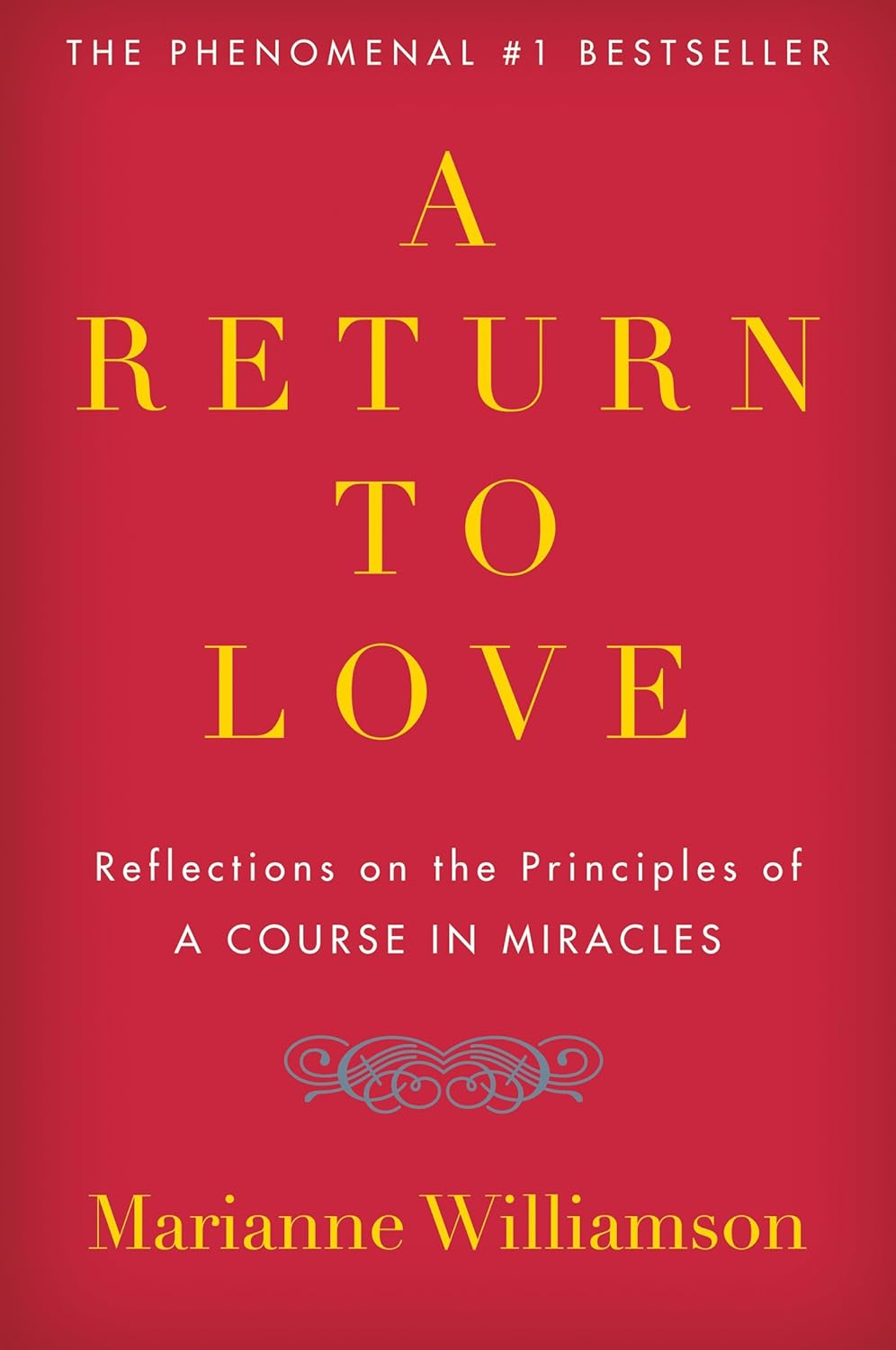 A Return to Love: Reflections on the Principles of