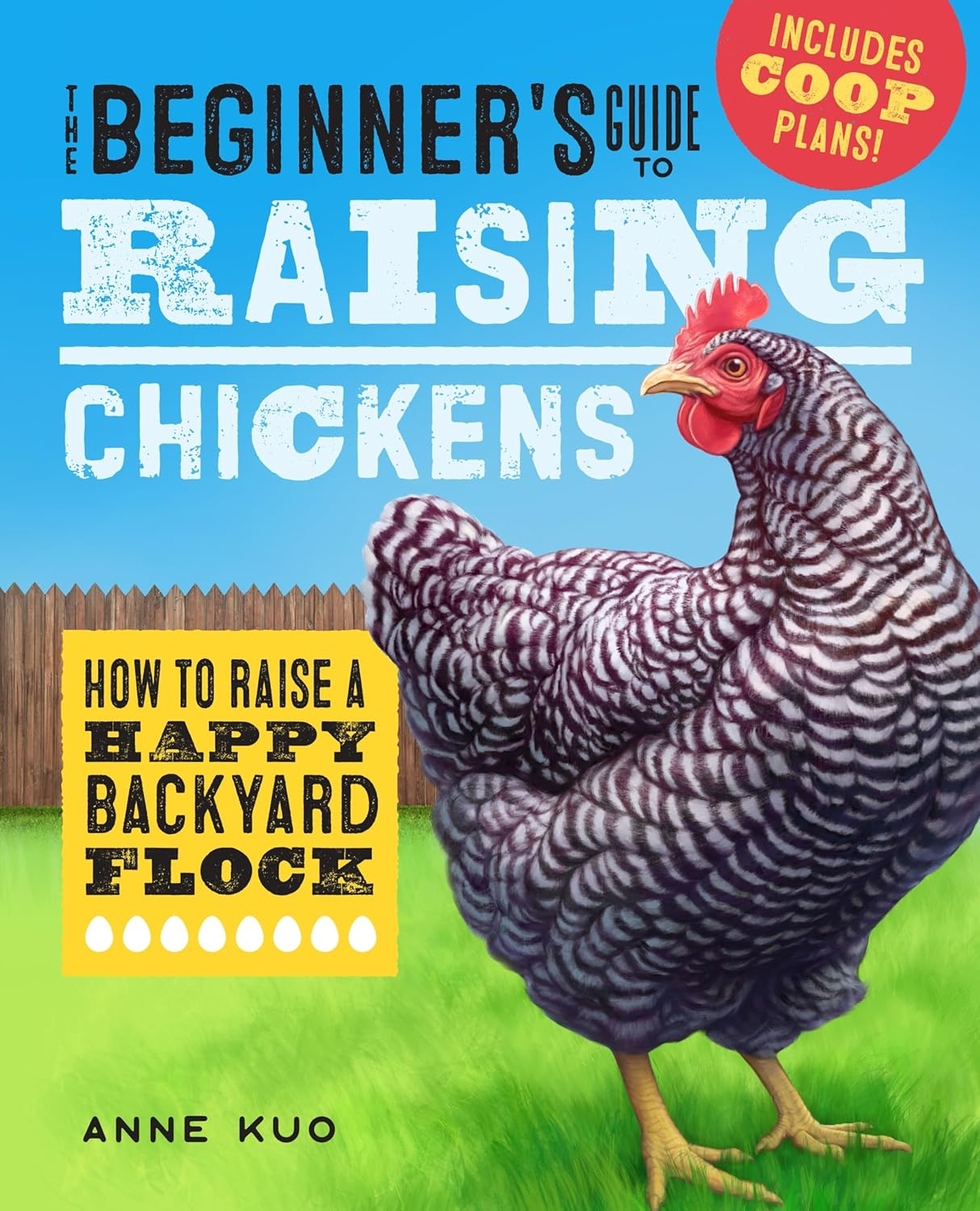 The Beginner'S Guide to Raising Chickens: How to Raise a Happy Backyard Flock (Raising Chickens Guide)