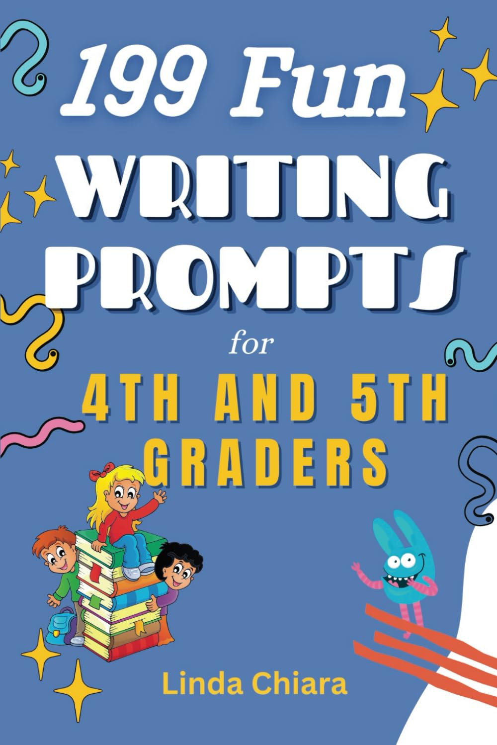 199 Fun Writing Prompts for 4Th and 5Th Graders
