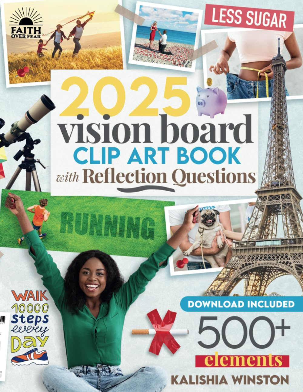 2025 Vision Board Clip Art Book: 500+ Powerful Pictures, Quotes, Words and Affirmations to Create Dream Boards for Women & Men (Vision Board Supplies)