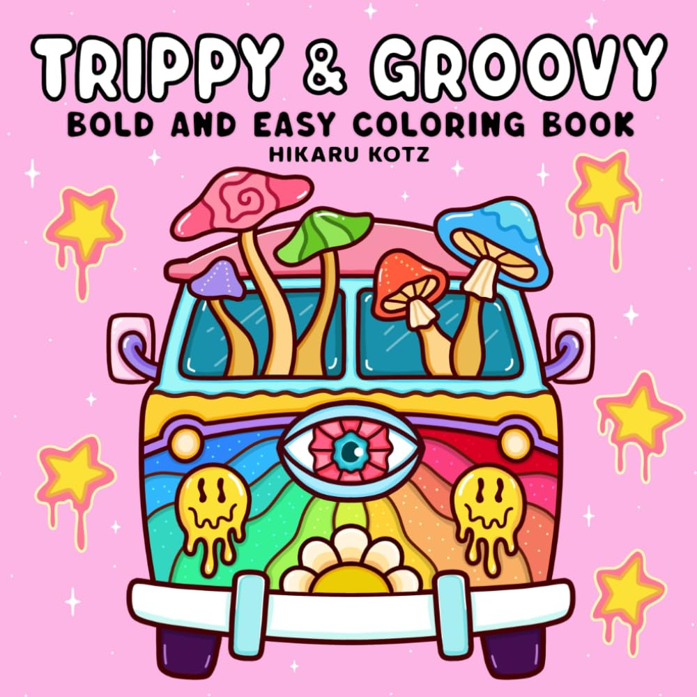 Trippy & Groovy: Psychedelic Coloring Book for Adults Featuring Mushrooms, Aliens, Magic Worlds and Illusions for Relaxation