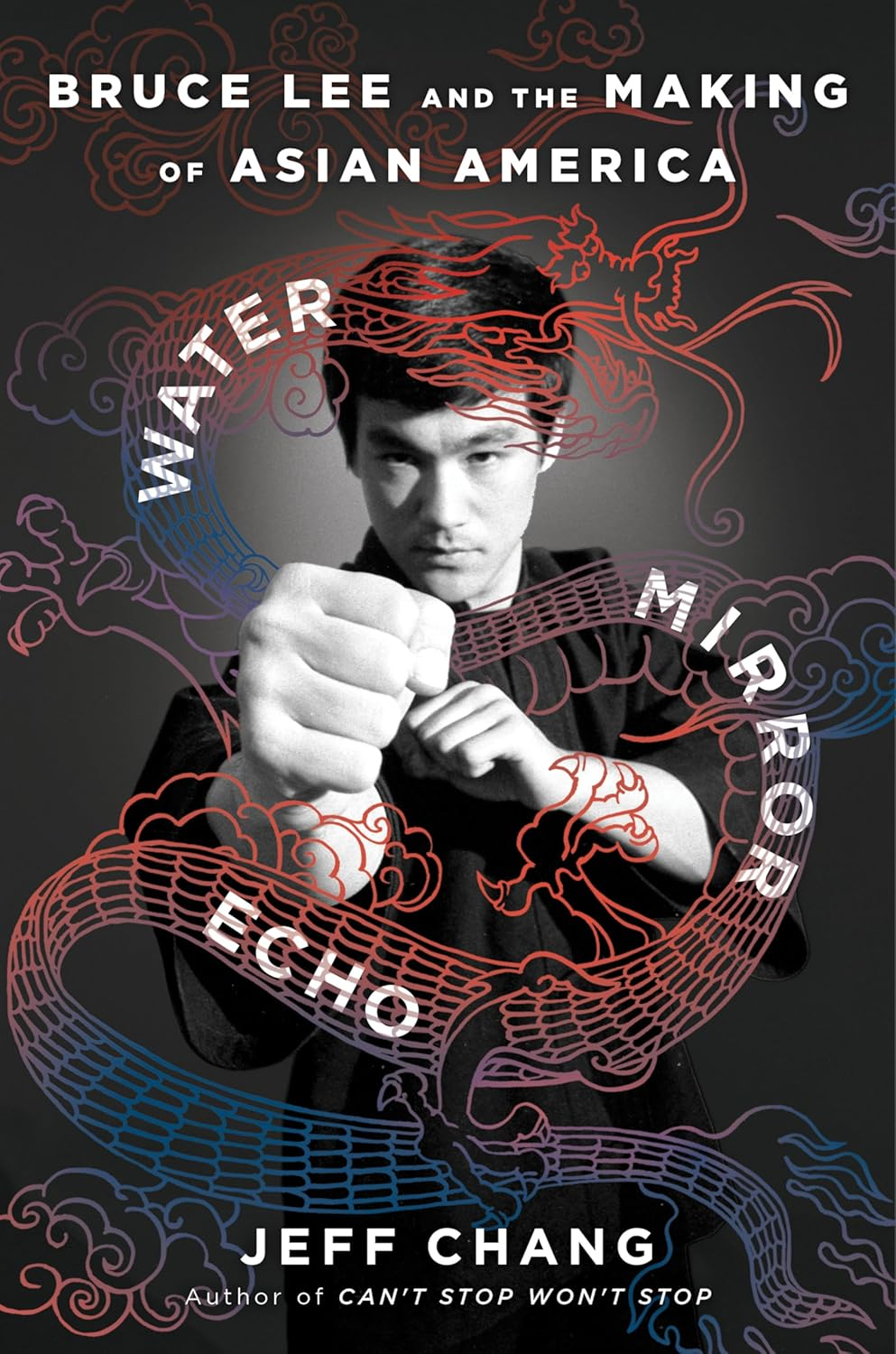 Water Mirror Echo: Bruce Lee and the Making of Asian America