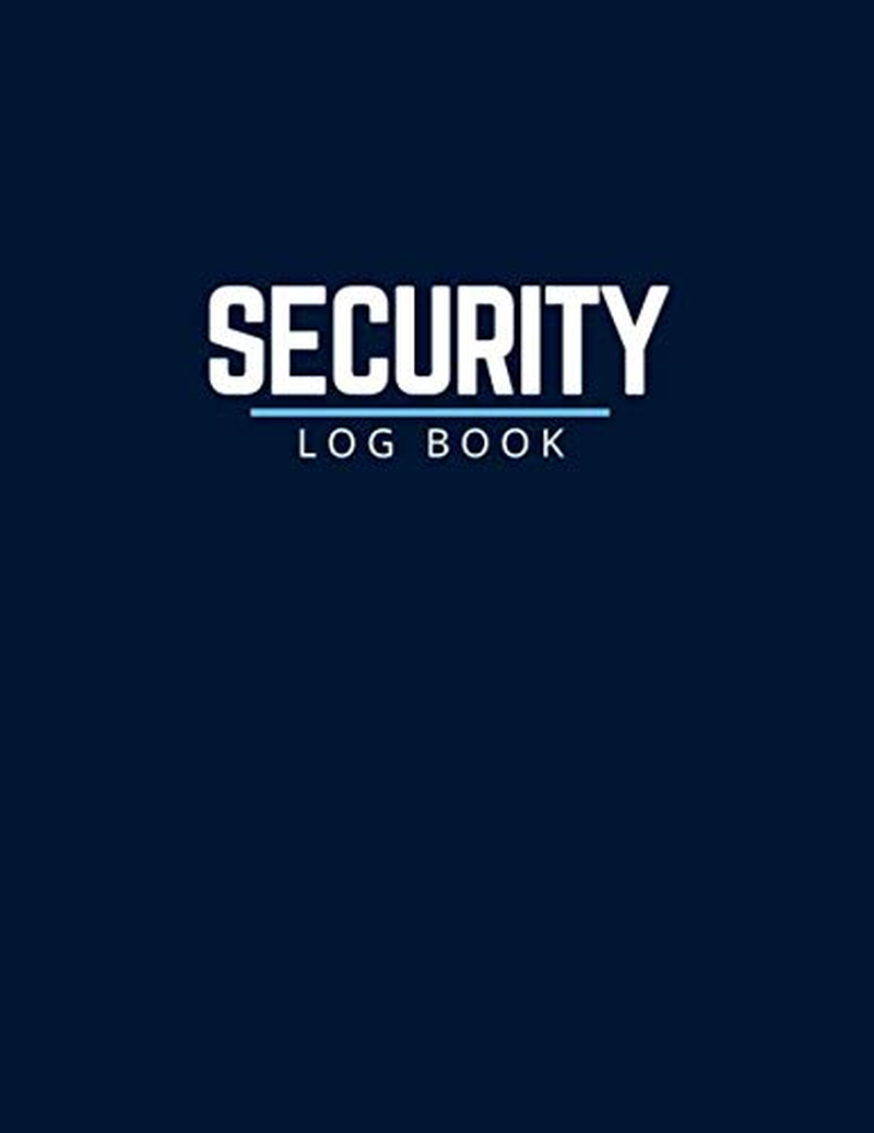 Security Log Book: Security Incident Report Book, Notebook for Duty Staff and Employees