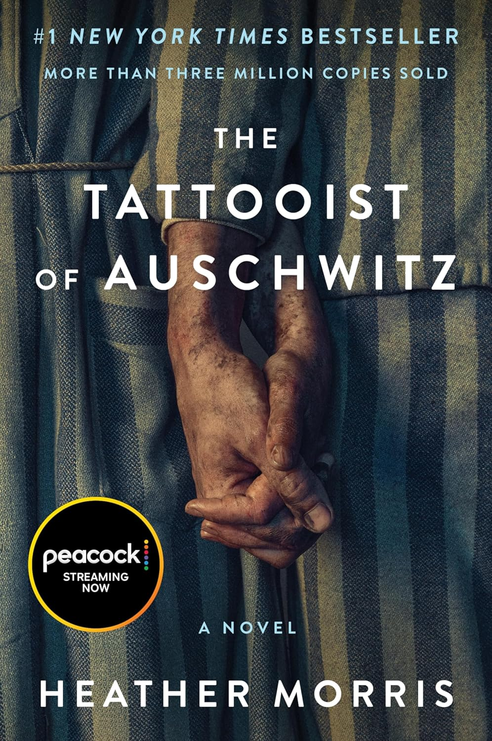 The Tattooist of Auschwitz [Movie-Tie-In]: a Poignant Novel of Love, Survival, and Sacrifice Amidst the Horrors of the Holocaust