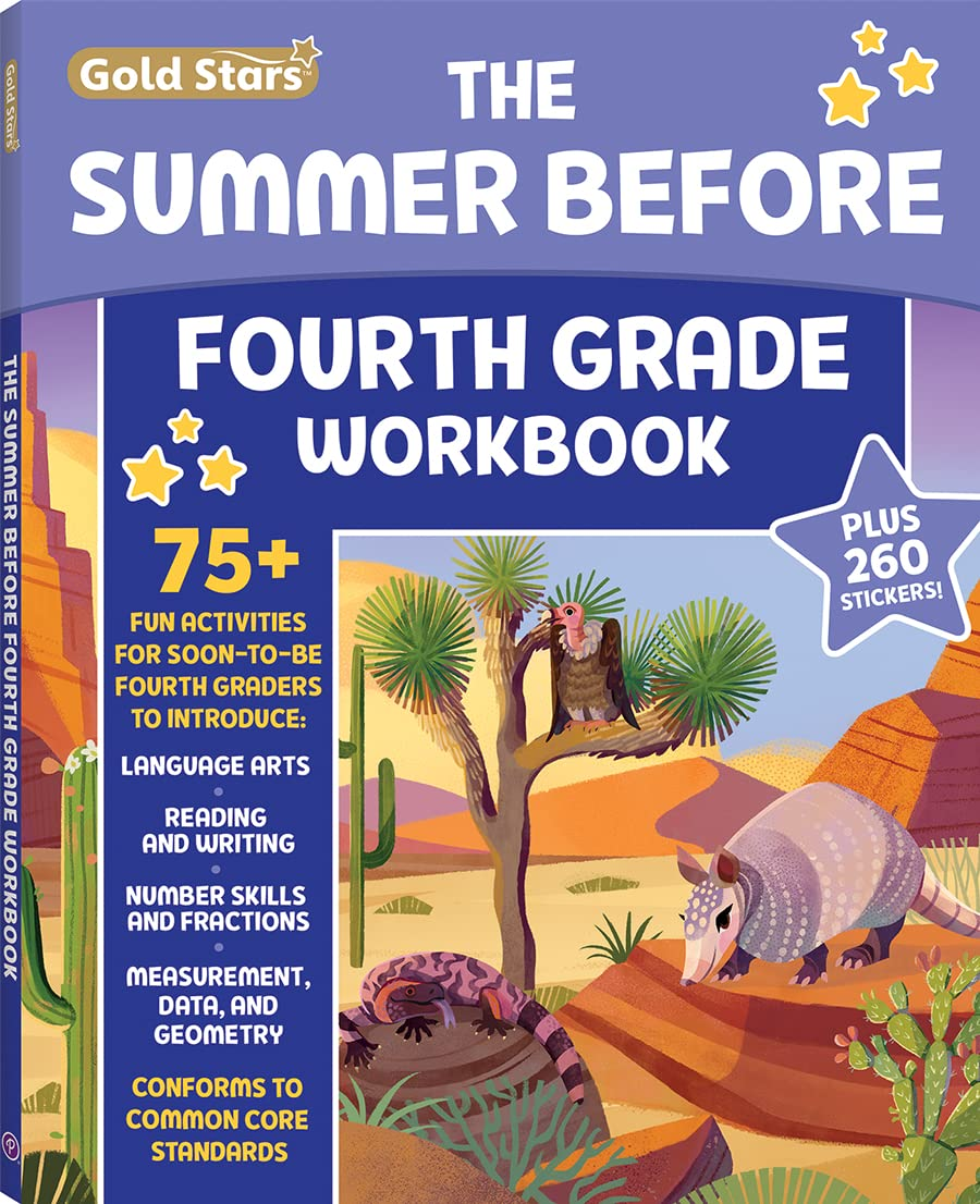 The Summer before Fourth Grade Workbook: Bridging 3Rd to 4Th Grade with 75+ Activities Math, Reading, Writing, Language Arts, Fractions, Geometry, and More!