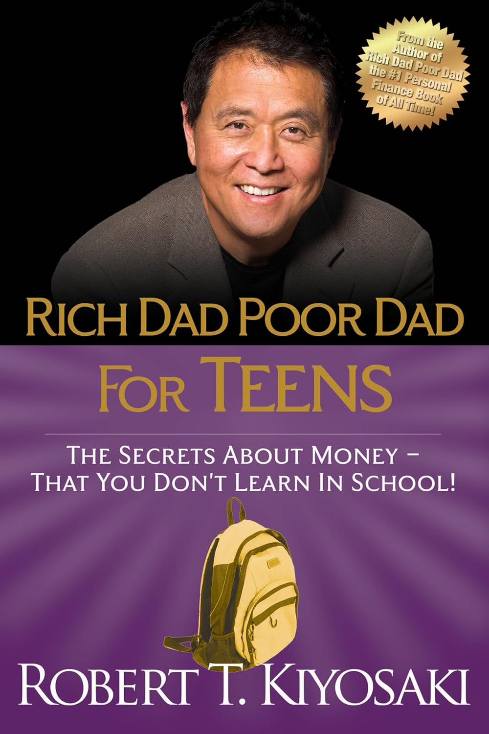 Rich Dad Poor Dad for Teens: the Secrets about Money--That You Don'T Learn in School!