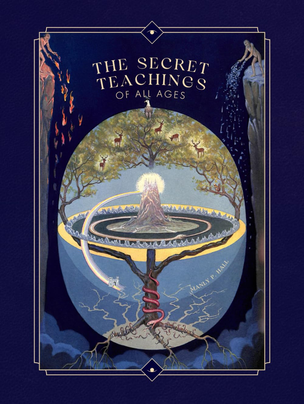 The Secret Teachings of All Ages: an Encyclopedic Outline of Masonic, Hermetic, Qabbalistic and Rosicrucian Symbolical Philosophy