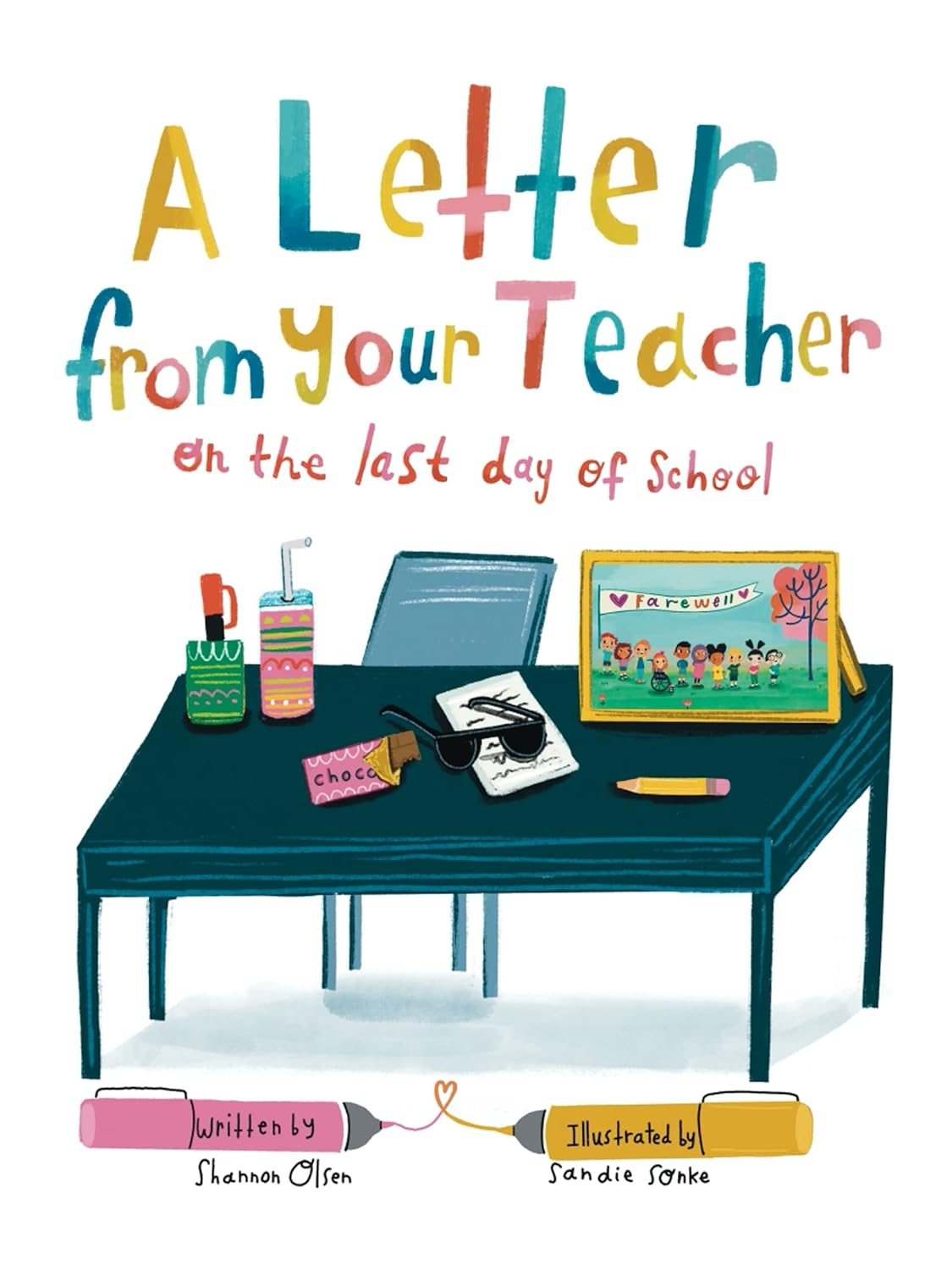 A Letter from Your Teacher: on the Last Day of School (The Classroom Community Collection)