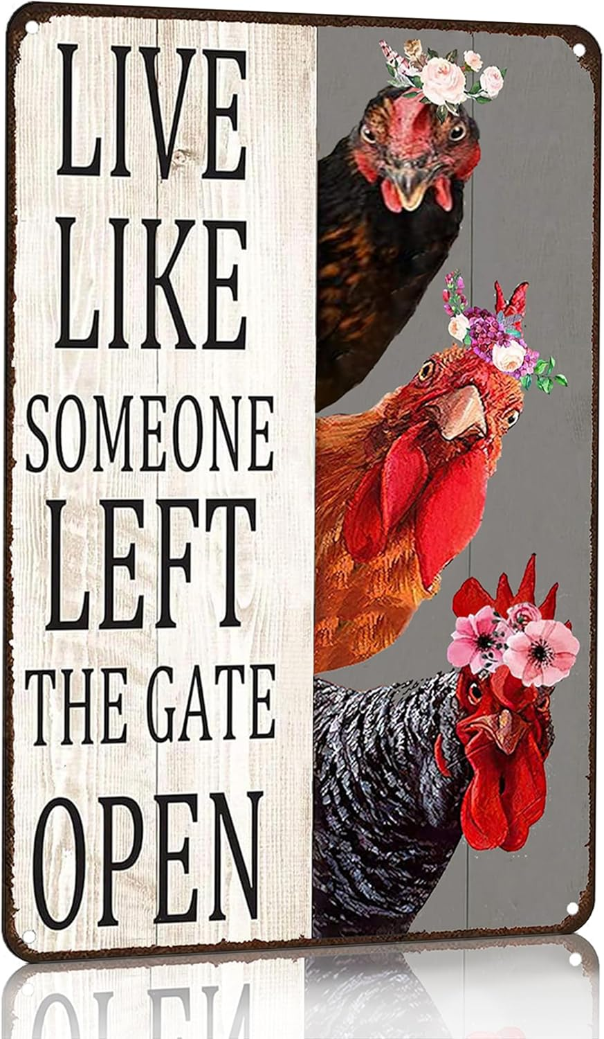 Chiken Gifts Vintage Chicken Decor Sign Live Like Someone Left The Gate Open Tin Sign for Home Chicken Coop Farm Fence Kitchen Bathroom Bedroom Wall Decor 8x12 Inches (3298)