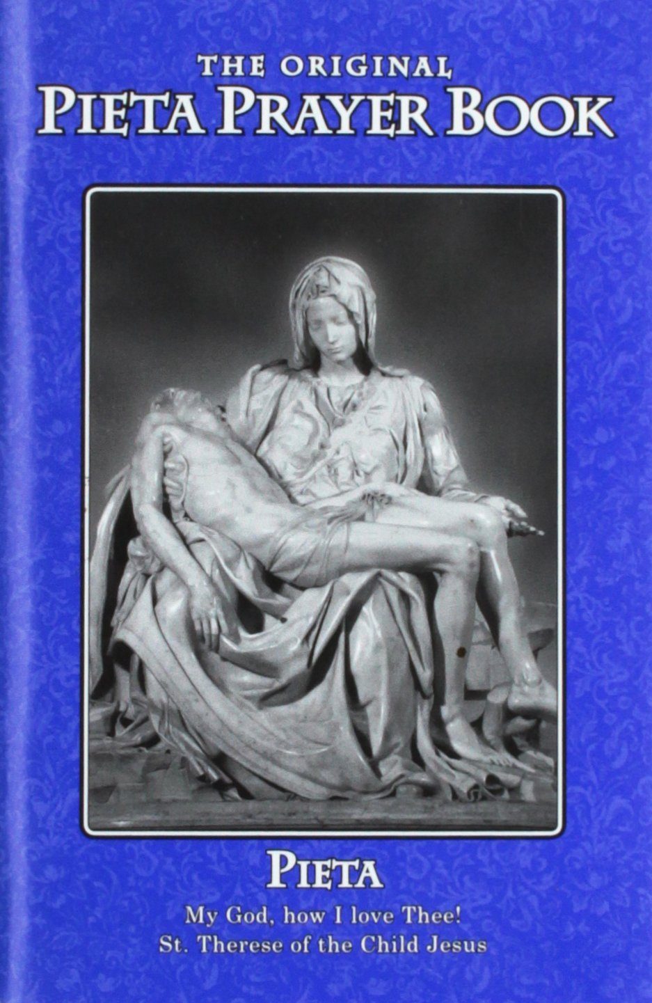 The Pieta Pocket Prayer Booklet (Including the 15 Prayers Revealed to St Bridget of Sweden, and over 50 Other Prayers for All Occasions)
