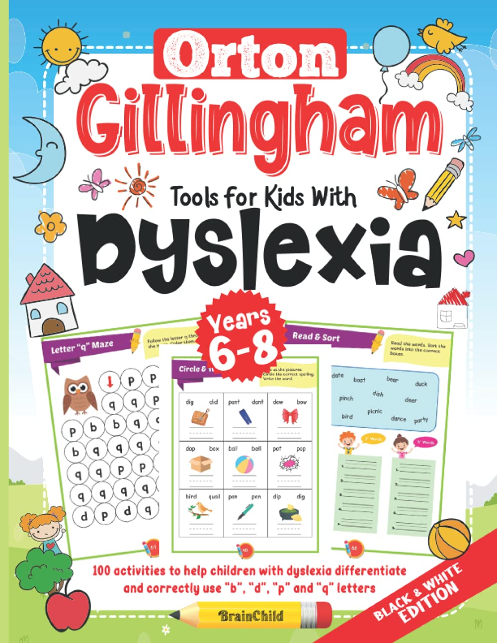 Orton Gillingham Tools for Kids with Dyslexia. 100 Activities to Help Children with Dyslexia Differentiate and Correctly Use “B”, “D”, “P” and “Q” Letters. 6-8 Years. Black & White Edition.