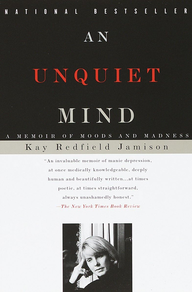 An Unquiet Mind: a Memoir of Moods and Madness