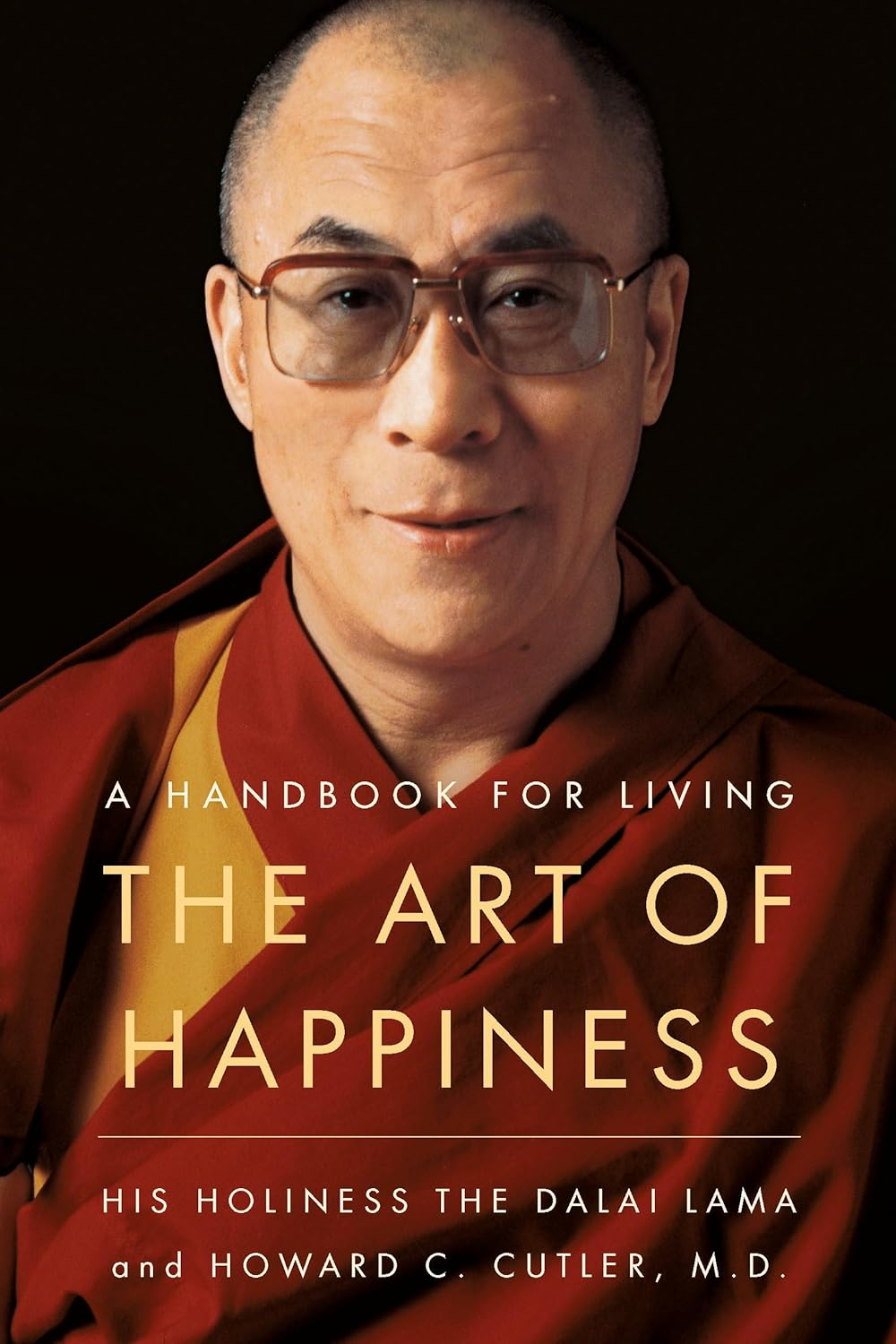 The Art of Happiness: a Handbook for Living