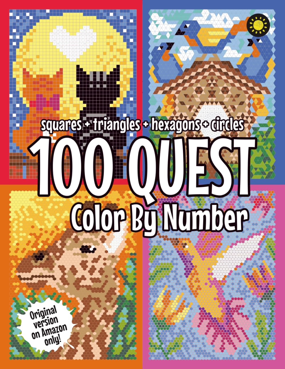 100 QUEST Color by Number: Squares + Triangles + Hexagons + Circles: Color Quest Activity Book for Adults