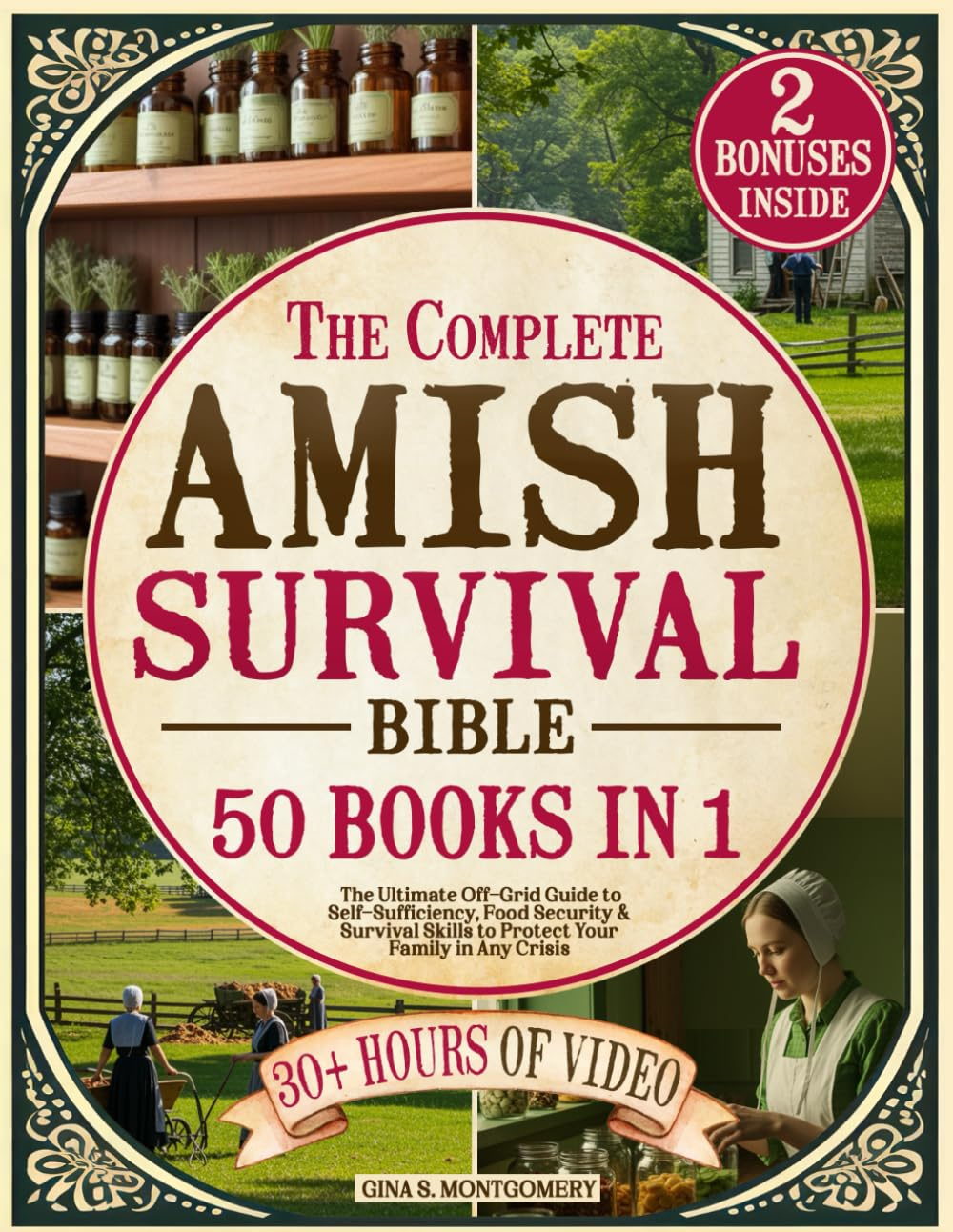 The Complete Amish Survival Bible: The Ultimate Off-Grid Guide to Self-Sufficiency,  Security & Survival Skills to Protect Your Family in Any Crisis